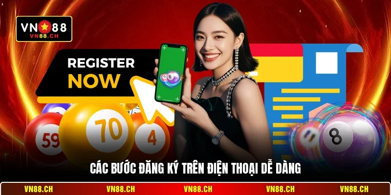 Đăng Ký VN88 Mobile - Cách Tạo Tài Khoản Trên Điện Thoại 2 Các bước đăng ký trên điện thoại dễ dàng