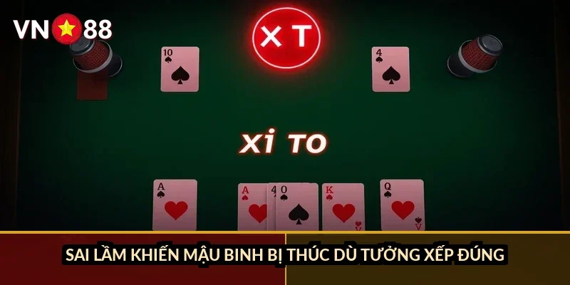 Mậu binh xếp bài chiến thuật VN88: cách chia 3 chi không bị thúc 4 Sai lầm khiến mậu binh bị thúc dù tưởng xếp đúng